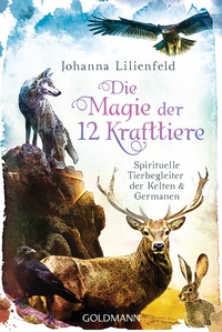 Abbildung von: Die Magie der 12 Krafttiere - Goldmann
