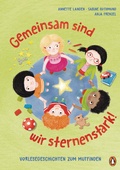 Cover: Gemeinsam sind wir sternenstark! - Vorlesegeschichten zum Mutfinden - Penguin Junior