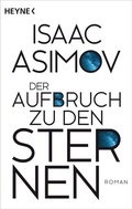 Cover: Der Aufbruch zu den Sternen - Heyne