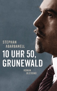 Abbildung von: 10 Uhr 50, Grunewald - Blessing