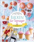 Cover: Backen f&uuml;r Teenager - verr&uuml;ckt & einfach - Bassermann