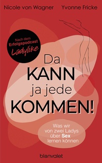 Abbildung von: Da kann ja jede kommen! - Blanvalet
