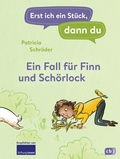 Cover: Erst ich ein St&uuml;ck, dann du! - Ein Fall f&uuml;r Finn und Sch&ouml;rlock - cbj