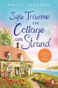 Abbildung von: Süße Träume im Cottage am Strand - Penguin Verlag
