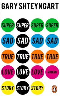 Abbildung von: Super Sad True Love Story - Penguin Verlag