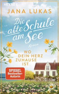 Abbildung von: Wo dein Herz zuhause ist - Heyne