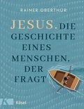 Cover: Jesus. Die Geschichte eines Menschen, der fragt - K&ouml;sel