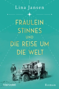 Abbildung von: Fräulein Stinnes und die Reise um die Welt - Blanvalet