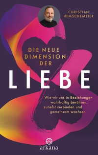 Abbildung von: Die neue Dimension der Liebe - Arkana