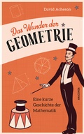 Cover: Das Wunder der Geometrie. Eine kurze Geschichte der Mathematik - Anaconda Verlag