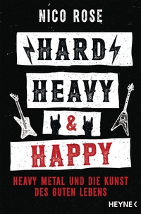 Abbildung von: Hard, Heavy & Happy - Heyne