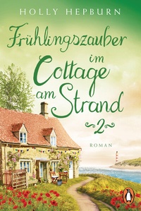 Abbildung von: Frühlingszauber im Cottage am Strand (Teil 2) - Penguin Verlag
