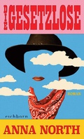 Cover: Die Gesetzlose - Eichborn