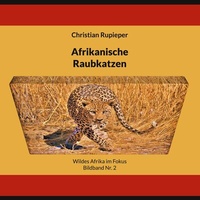 Abbildung von: Afrikanische Raubkatzen - BoD - Books on Demand