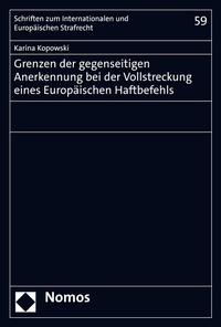 Abbildung von: Grenzen der gegenseitigen Anerkennung bei der Vollstreckung eines Europäischen Haftbefehls - Nomos