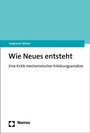 Cover: Wie Neues entsteht - Nomos
