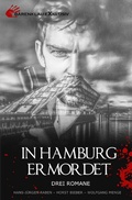 Cover: IN HAMBURG ERMORDET - Drei Romane - epubli