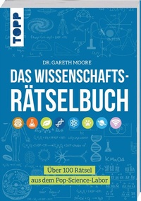 Abbildung von: Das Wissenschafts-Rätselbuch - Über 100 Rätsel aus dem Pop-Science-Labor - Frech