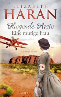 Abbildung von: Fliegende Ärzte - Eine mutige Frau - Lübbe