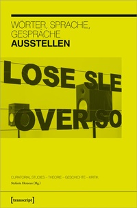 Abbildung von: Wörter, Sprache, Gespräche ausstellen - transcript