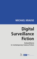 Cover: Digital Surveillance Fiction - AVINUS Verlag Sieber & Dr. Weber GbR