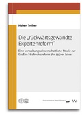Cover: Die "r&uuml;ckw&auml;rtsgewandte Expertenreform" - Universit&auml;tsverlag Halle-Wittenberg