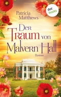 Cover: Der Traum von Malvern Hall: Virginia Love - Band 1 - dotbooks