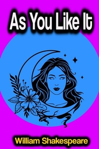 Abbildung von: As You Like It - Phoemixx Classics Ebooks