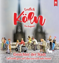 Abbildung von: Endlich Köln - Das Bugazin® - Eifeler Literaturverlag
