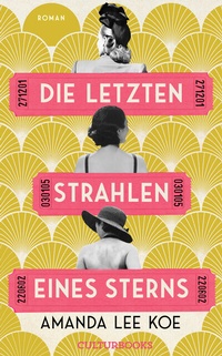 Abbildung von: Die letzten Strahlen eines Sterns - CulturBooks Verlag