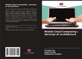 Cover: Mobile Cloud Computing : Services et architecture - Editions Notre Savoir