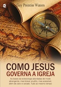 Cover: Como Jesus governa a igreja - Editora Cultura Crist&atilde;