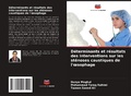 Cover: D&eacute;terminants et r&eacute;sultats des interventions sur les st&eacute;noses caustiques de l'&iquest;sophage - Editions Notre Savoir