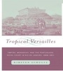 Cover: Tropical Versailles - Routledge