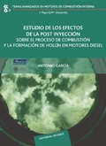 Cover: Estudio de los efectos de la post inyecci&oacute;n sobre el proceso de combusti&oacute;n y la formaci&oacute;n de holl&iacute;n en motores di&eacute;sel - Reverte
