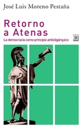 Bild: Retorno a Atenas : la democracia como principio antioligárquico - Siglo XXI de España Editores, S.A.