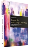 Cover: Ensayo de antropolog&iacute;a filos&oacute;fica : el arte de mezclar conceptos y plantar desconceptos - Editorial Verbo Divino