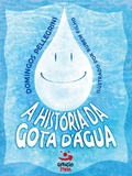 Cover: A Historia da gota d'agua - Geracao Editorial