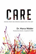 Cover: Care: Moving From One Winning Season Into the Next - Marco Walder