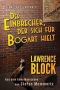 Cover: Der Einbrecher, der sich f&uuml;r Bogart hielt (Bernie Rhodenbarr, #7) - Lawrence Block