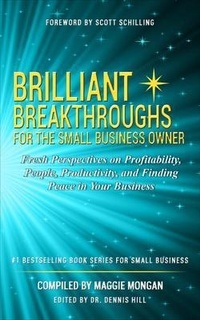 Abbildung von: Brilliant Breakthroughs For The Small Business Owner - Brilliant Breakthroughs, Inc.