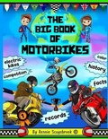 Cover: The Big Book of Motorbikes - Rennie Scaysbrook