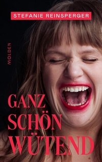 Abbildung von: Ganz schön wütend - Molden Verlag in Verlagsgruppe Styria GmbH &  Co. KG