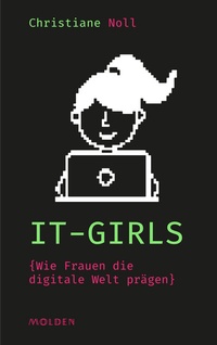 Abbildung von: IT-Girls - Molden Verlag in Verlagsgruppe Styria GmbH &  Co. KG