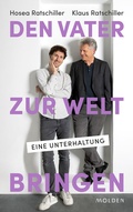 Cover: Den Vater zur Welt bringen - Molden Verlag in Verlagsgruppe Styria GmbH &  Co. KG