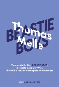 Abbildung von: Thomas Melle über Beastie Boys, die beste Band der Welt, über frühe Konzerte und späte Versäumnisse - Kiepenheuer & Witsch