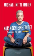 Cover: Nur noch eine Folge! - Kiepenheuer & Witsch