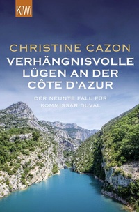 Abbildung von: Verhängnisvolle Lügen an der Côte d'Azur - Kiepenheuer & Witsch