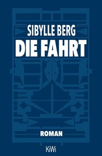 Enlarge image Cover: Die Fahrt - Kiepenheuer & Witsch