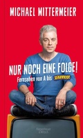 Cover: Nur noch eine Folge! - Kiepenheuer & Witsch